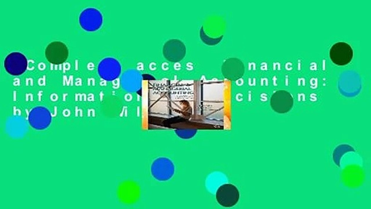 Complete acces  Financial and Managerial Accounting: Information for Decisions by John Wild