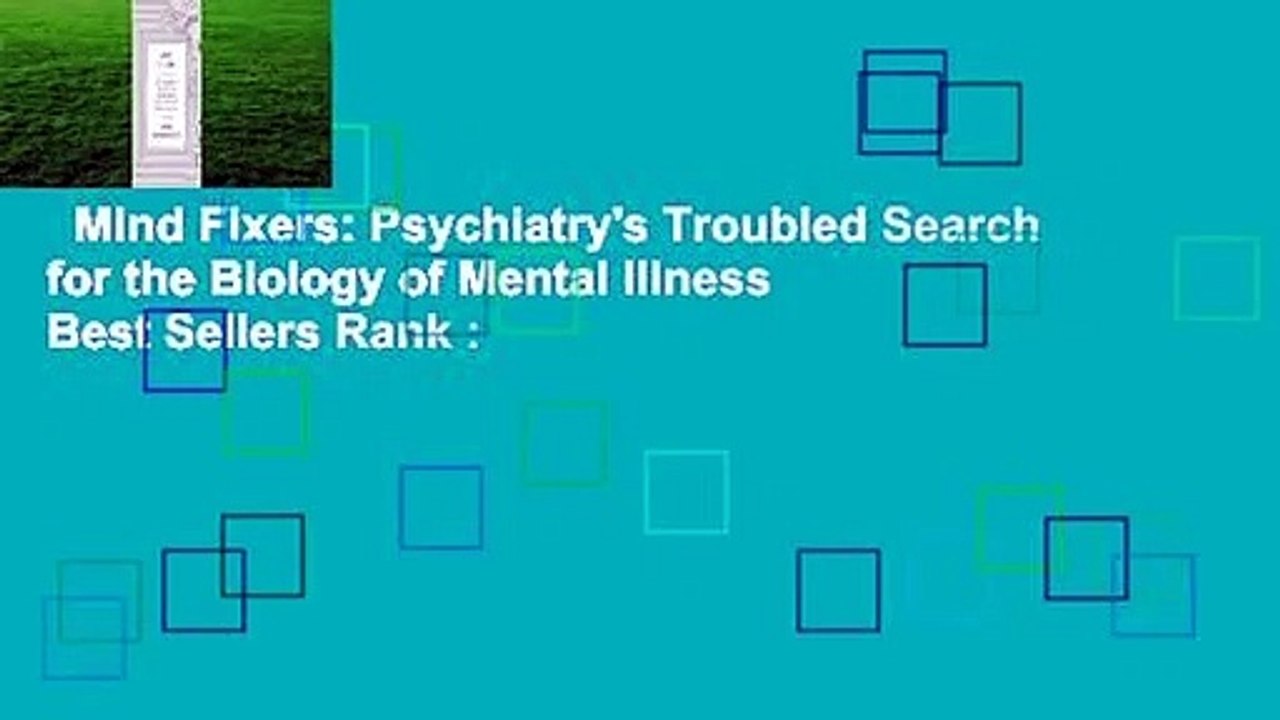 Mind Fixers: Psychiatry's Troubled Search for the Biology of Mental Illness  Best Sellers Rank :