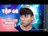 5S Online l mùa 3 l Tập 68: Tình cậu duyên anh (Phần 3)