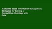 Complete acces  Information Management: Strategies for Gaining a Competitive Advantage with Data