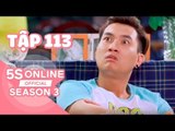 5S Online l mùa 3 l Tập 113: Mối hận của Mận (Phần 2) | Phim Hài Mới Nhất 2017
