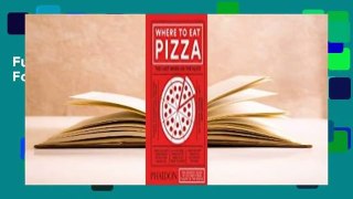 Full E-book Where to Eat Pizza  For Kindle