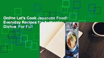 Online Let's Cook Japanese Food!: Everyday Recipes for Authentic Dishes  For Full
