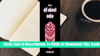 Online All About Cake  For Free