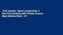 Full version  Sport Leadership in the 21st Century with Online Access  Best Sellers Rank : #3