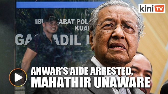 Anwar's aide arrested in sex video probe: I'm just hearing it from you, says Dr Mahathir