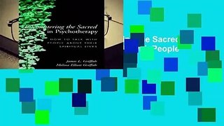 About For Books  Encountering the Sacred in Psychotherapy: How to Talk with People About Their