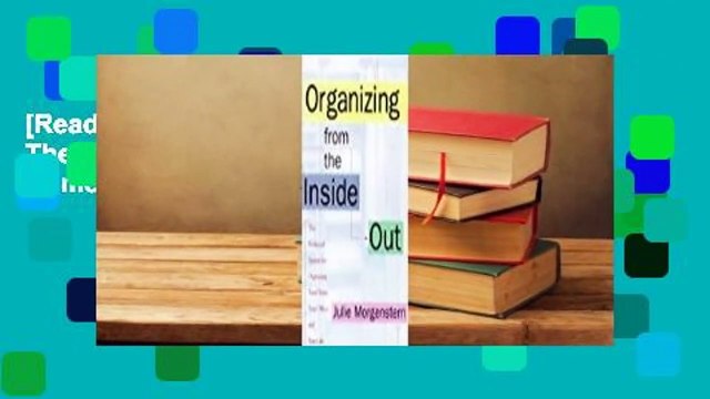 [Read] Organizing from the Inside Out: The Foolproof System For Organizing Your Home, Your Office