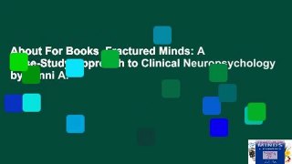 About For Books  Fractured Minds: A Case-Study Approach to Clinical Neuropsychology by Jenni A.