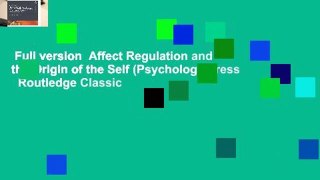Full version  Affect Regulation and the Origin of the Self (Psychology Press   Routledge Classic