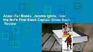 About For Books  Jarome Iginla: How the Nhl's First Black Captain Gives Back  Review