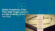 Online Conspiracy: Peter Thiel, Hulk Hogan, Gawker, and the Anatomy of Intrigue  For Trial