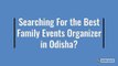 Best Family Event Organizer in Odisha-Enjoe Events