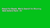 About For Books  Man's Search for Meaning  Best Sellers Rank : #5