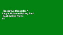 Deceptive Desserts: A Lady's Guide to Baking Bad!  Best Sellers Rank : #5