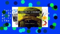 Full version  Fields of Combat: Understanding PTSD Among Veterans of Iraq and Afghanistan (The