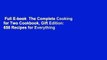 Full E-book  The Complete Cooking for Two Cookbook, Gift Edition: 650 Recipes for Everything