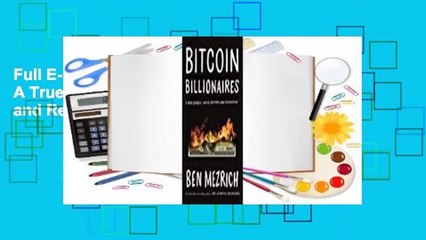 Full E-book Bitcoin Billionaires: A True Story of Genius, Betrayal, and Redemption  For Full