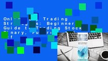 Online Day Trading Strategies: Beginner's Guide to Trading Stock, Binary, Futures, and Etf