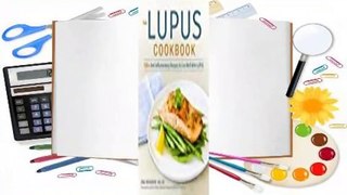The Lupus Cookbook: 125+ Anti-Inflammatory Recipes to Live Well With Lupus Complete