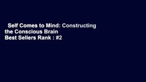 Self Comes to Mind: Constructing the Conscious Brain  Best Sellers Rank : #2