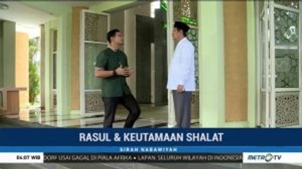 Rasul & Keutamaan Shalat (1)