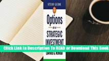 Full E-book Study Guide for Options as a Strategic Investment 5th Edition  For Trial