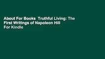 About For Books  Truthful Living: The First Writings of Napoleon Hill  For Kindle