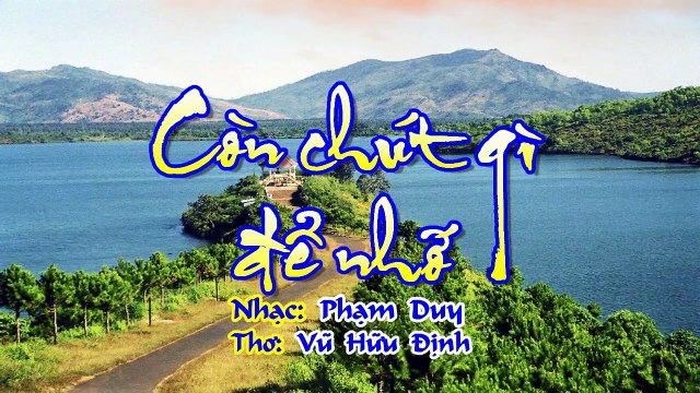 [Karaoke] CÒN CHÚT GÌ ĐỂ NHỚ - Phạm Duy - Thơ: Vũ Hữu Định (Giọng Nam)