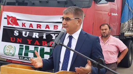 Bir tır dolusu un Suriye’ye dualarla uğurlandı