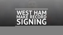 West Ham make record signing