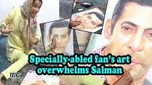 Specially-abled fan's art overwhelms Salman