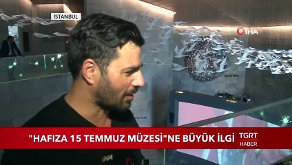 'Hafıza 15 Temmuz Müzesi'' ne Büyük İlgi