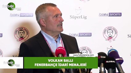 Volkan Ballı: "Max Kruse yarı Türk gibi, çayı nasıl içtiğini gördünüz"