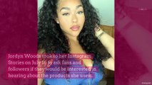 Jordyn Woods Teases Her Skincare Tips on Instagram: ‘I’m Always Trying New Products’