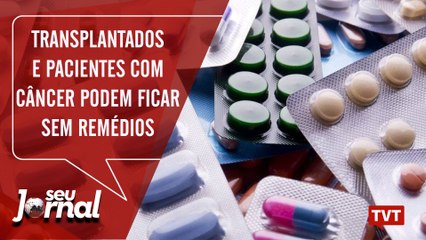 Diabéticos, transplantados e pacientes com câncer podem ficar sem remédios