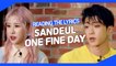 [Pops in Seoul] Reading the Lyrics! Sandeul(산들)'s One Fine Day(날씨 좋은 날)