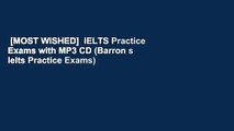 [MOST WISHED]  IELTS Practice Exams with MP3 CD (Barron s Ielts Practice Exams)