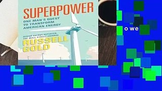 [MOST WISHED]  Superpower: One Man s Quest to Transform American Energy