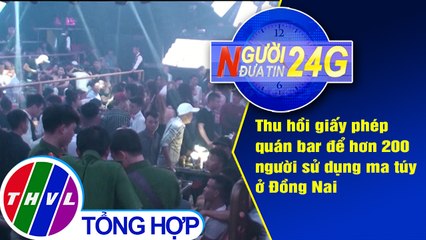 THVL | Người đưa tin 24G (6g30 ngày 18/07/2019)