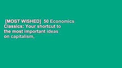 [MOST WISHED]  50 Economics Classics: Your shortcut to the most important ideas on capitalism,