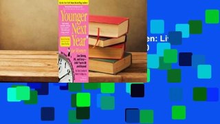 [Read] Younger Next Year for Women: Live Strong, Fit, and Sexy Until You're 80 and Beyond  For Full