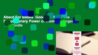 About For Books  Good and Mad: The Revolutionary Power of Women's Anger  For Kindle
