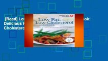 [Read] Low-Fat, Low-Cholesterol Cookbook: Delicious Recipes to Help Lower Your Cholesterol  For