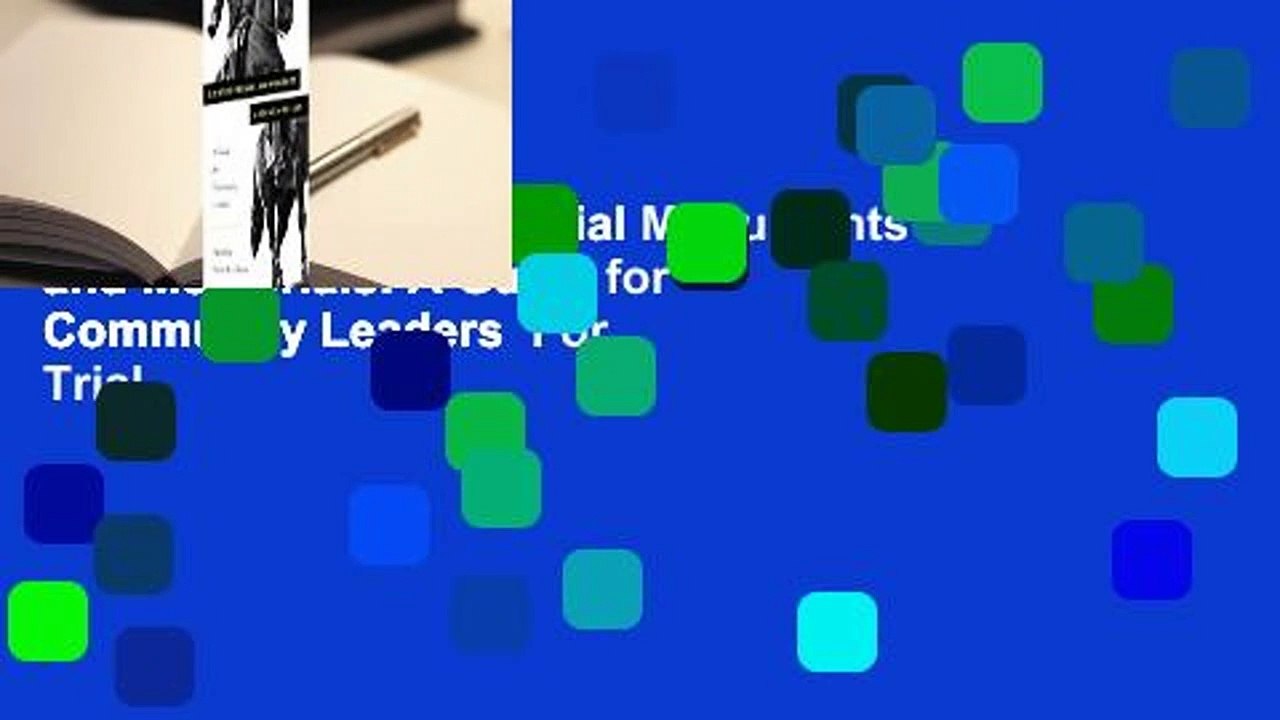 Full E-book Controversial Monuments and Memorials: A Guide for Community Leaders  For Trial