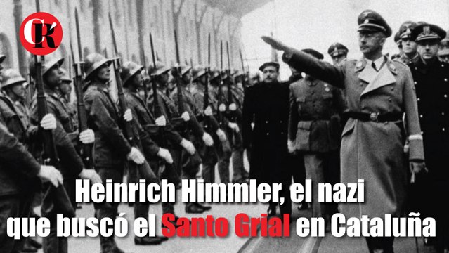 Heinrich Himmler, el nazi que buscó el Santo Grial en Cataluña