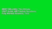[BEST SELLING]  The Ultimate LNAT Guide: 400 Practice Questions: Fully Worked Solutions, Time