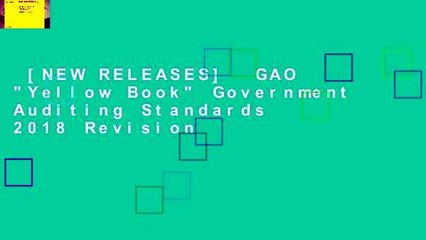 [NEW RELEASES]  GAO "Yellow Book" Government Auditing Standards 2018 Revision