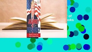 Journey to the Presidency: Biography of Donald Trump Children's Biography Books  Best Sellers