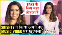 Srishty Rode REVEALS Her Future Projects And Upcoming Music Video